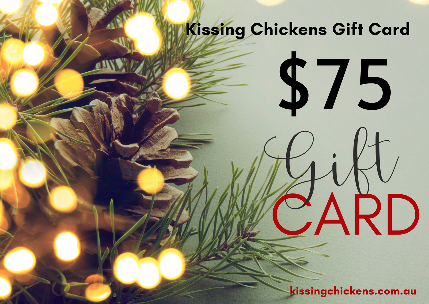 Kissing Chickens Gift Card - $75